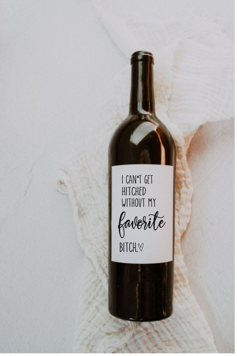 I Can't Say "I Do" Without You Wine Label – Bridesmaid Proposal | Will You Be My Bridesmaid? | Wedding Wine Labels